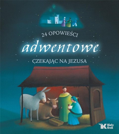 24 opowieści adwentowe. Czekając na Jezusa