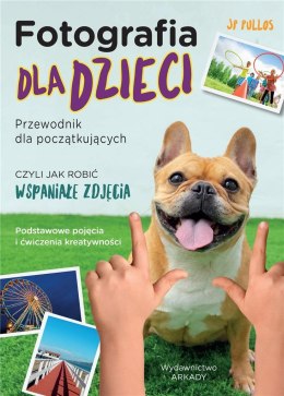 Fotografia dla dzieci. Przewodnik dla począt.