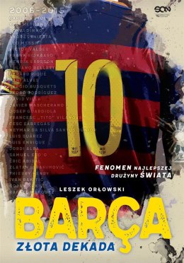 Barca. Złota dekada w.2