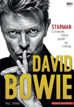 David Bowie. Starman. Człowiek, który spadł..