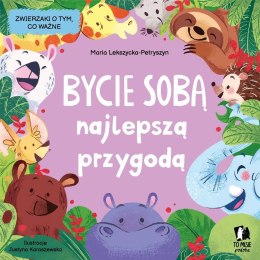 Bycie sobą najlepszą przygodą