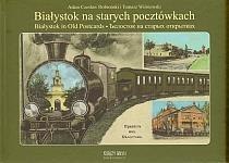 Białystok na starych pocztówkach