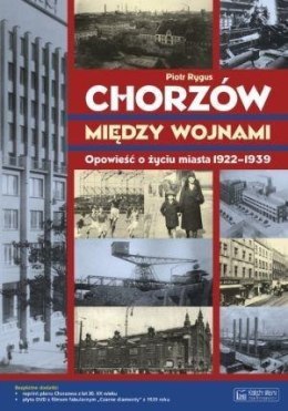 Chorzów między wojnami Opowieść...