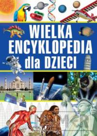 Wielka encyklopedia dla dzieci