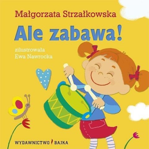 Ale zabawa! BAJKA