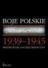 Boje Polskie 1939-1945. Przewodnik encyklopedyczny