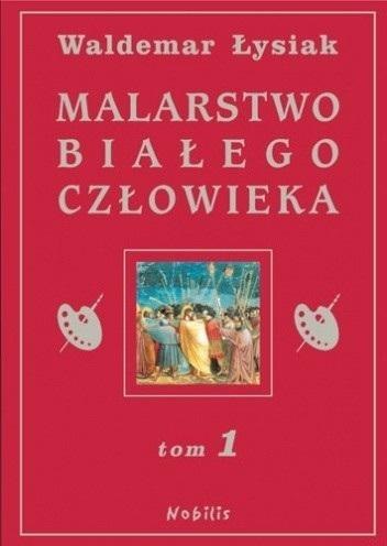 Malarstwo Białego Człowieka T.1