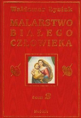 Malarstwo Białego Człowieka T.2 - W. Łysiak