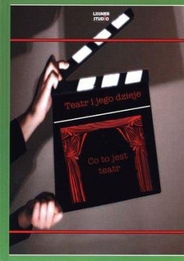 Teatr i jego dzieje. Co to jest teatr + DVD