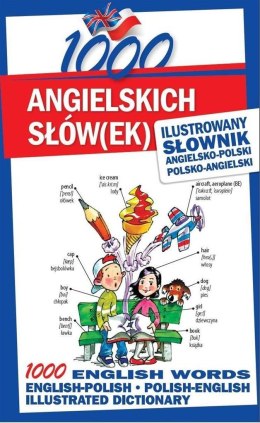 1000 angielskich słów(ek). Ilustrowany słownik...