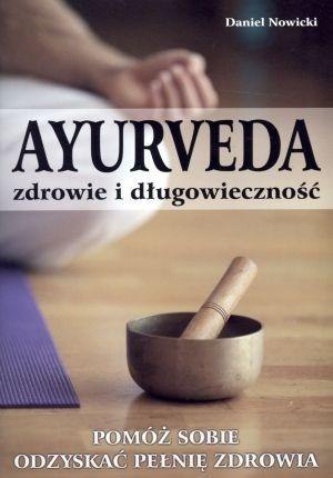 Ayurveda. Zdrowie i długowieczność