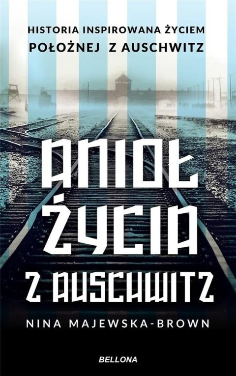 Anioł życia z Auschwitz