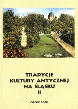 Tradycje kultury antycznej na Śląsku t.2